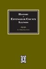 History of Effingham County, Illinois - William Henry Perrin - 9781639146369