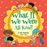 What If We Were All Kind! - C. M. Harris - 9781639189533