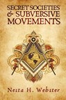 Secret Societies And Subversive Movement - Nesta H Webster - 9781639230167