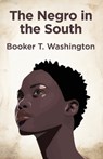 The Negro In The South - Booker T Washington - 9781639232185