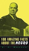 100 Amazing Facts About The Negro - J. A. Rogers - 9781639232529