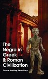 Negro In Greek And Roman Civilization Hardcover - Grace H. Beardsley - 9781639233625