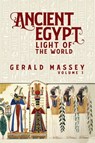 Ancient Egypt Light Of The World Vol 1 Hardcover - Gerald Massey - 9781639234240