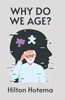 Why Do We Age - By Hilton Hotema - 9781639234363