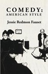 Comedy - Jessie Redmon Fauset - 9781639237258