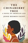 The Chinaberry Tree - Jessie Redmon Fauset" - 9781639237272