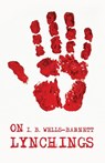 On Lynchings - Ida B. Wells-Barnett - 9781639238804