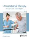 Occupational Therapy: Advanced Techniques - Oscar Alvarez - 9781639271757