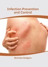 Infection Prevention and Control - Nicholas Rodgers - 9781639272242