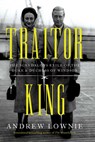Traitor King - Andrew Lownie - 9781639361410