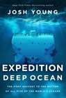 Expedition Deep Ocean - Josh Young - 9781639363049