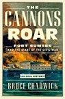The Cannons Roar - Bruce Chadwick - 9781639363407