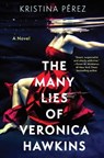 The Many Lies of Veronica Hawkins - Kristina Pérez - 9781639367719