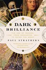Dark Brilliance: The Age of Reason: From Descartes to Peter the Great - Paul Strathern - 9781639367979