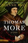 Thomas More: A Life - Joanne Paul - 9781639368792