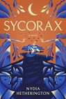 Sycorax - Nydia Hetherington - 9781639369171