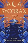 Sycorax - Nydia Hetherington - 9781639369188