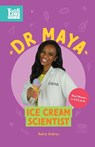 Dr. Maya, Ice Cream Scientist - Aubre Andrus - 9781639460106