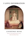 I Love Information - Courtney Bush - 9781639550036
