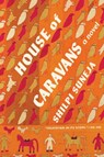House of Caravans - Shilpi Suneja - 9781639550142