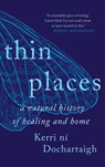 Thin Places - Kerri Ní Dochartaigh - 9781639550623
