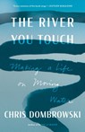 The River You Touch - Chris Dombrowski - 9781639550852