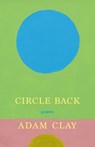 Circle Back - Adam Clay - 9781639550982