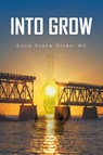 Into Grow - Erica Grace Given - 9781639616121