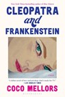 Mellors, C: Cleopatra and Frankenstein - Coco Mellors - 9781639730704