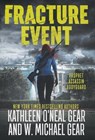 Fracture Event - W Michael Gear ; Kathleen O'Neal Gear - 9781639770069