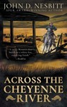 Across the Cheyenne River: A Western Mystery Novel - John D. Nesbitt - 9781639773428