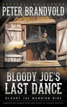 Bloody Joe's Last Dance: Classic Western Series - Peter Brandvold - 9781639773770
