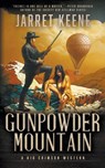 Gunpowder Mountain: A Western Novel - Jarret Keene - 9781639776139
