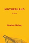 Motherland - Heather Nelson - 9781639807451