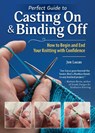 Perfect Guide to Casting On & Binding Off - Jen Lucas - 9781639811366