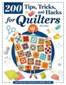 200 Tips, Tricks, and Hacks for Quilters - Ellen Perez - 9781639811496