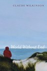 World Without End - Claude Wilkinson - 9781639820368