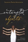 Entangled Objects - Susanne Paola Antonetta - 9781639820429