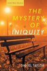 The Mystery of Iniquity - Daniel Taylor - 9781639821235