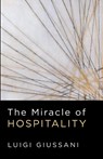 The Miracle of Hospitality - Luigi Giussani - 9781639821297