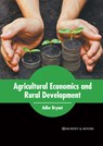 Agricultural Economics and Rural Development - Adler Bryant - 9781639870318