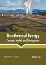 Geothermal Energy: Concepts, Models and Development - Hunter Cox - 9781639872572