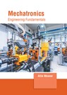 Mechatronics: Engineering Fundamentals - Allie Weaver - 9781639873586