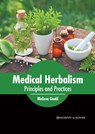 Medical Herbalism: Principles and Practices - Melissa Gould - 9781639873593