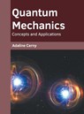 Quantum Mechanics: Concepts and Applications - Adaline Cerny - 9781639874705