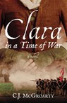Clara in a Time of War - C J McGroarty - 9781639884315