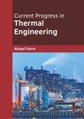 Current Progress in Thermal Engineering - Abigail Davis - 9781639891337