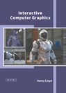 Interactive Computer Graphics - Henry Lloyd - 9781639892952