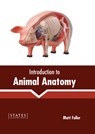 Introduction to Animal Anatomy - Matt Fuller - 9781639893010