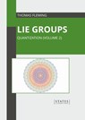 Lie Groups: Quantization (Volume 2) - Thomas Fleming - 9781639893294